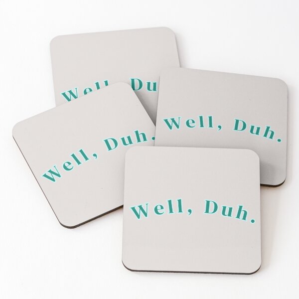 Item preview, Well Duh Text Blue Stickers Prints Posters Wall Art Magnet Home Coffee Cup Decoration TShirt Stationary Notebook Magnet Hat Kitchen Work School Office Redbubble Shop designed and sold by Saritas Boutique Shop.