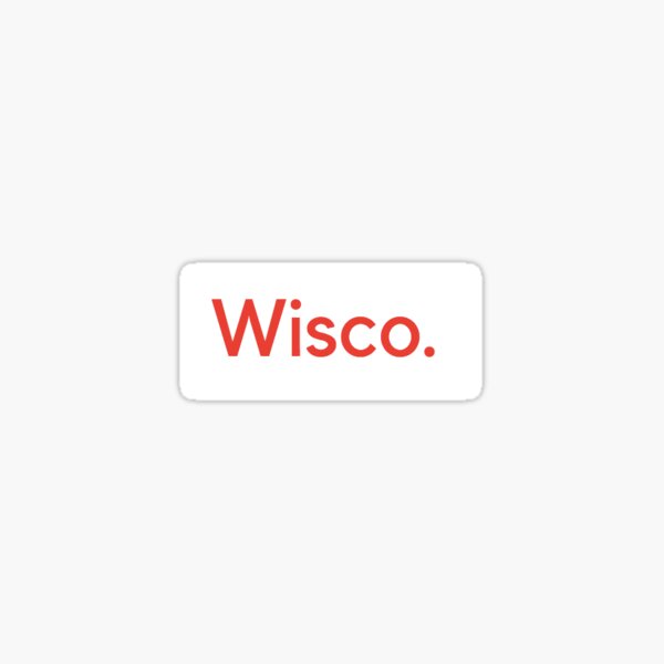 Wisconsin Wisco Sticker Sticker By Sarahcrotty318 Redbubble