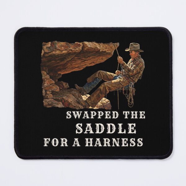 Item preview, Swapped The Saddle For A Harness - Funny Western Rock Climbing designed and sold by Oaks Creations.