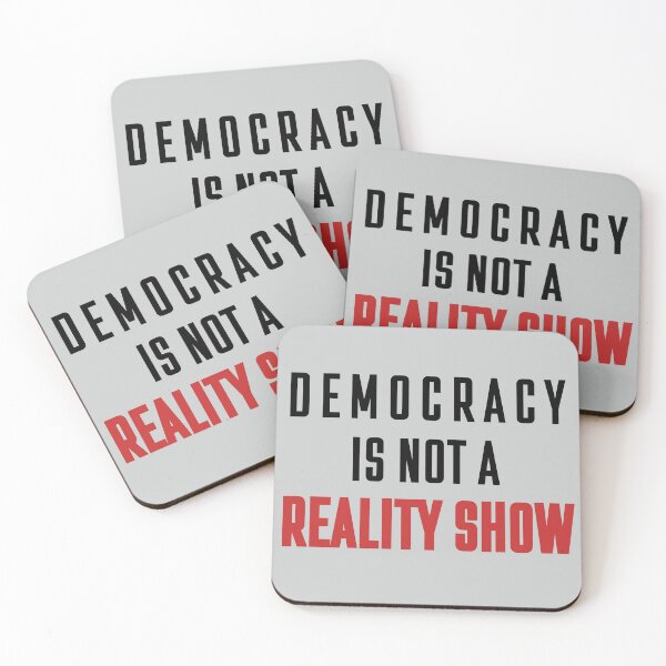 Item preview, Democracy Is Not A Reality Show: Bold Political Statement Design designed and sold by elynne9.