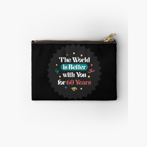 Item preview, The World Is Better With You For 60 Years Birthday designed and sold by LinaValearte.