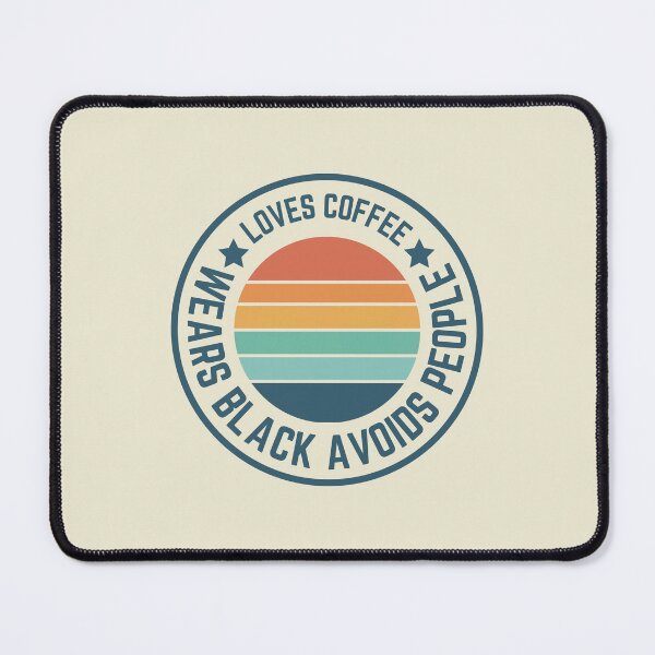 Item preview, Wears Black Loves Coffee Avoids People designed and sold by LuveraxArt.