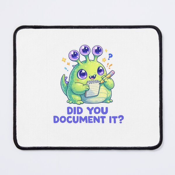 Item preview, Did You Document It Funny Alien Note Taking Quote designed and sold by Places On Earth.
