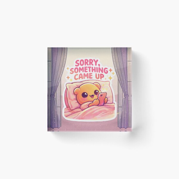 Item preview, Sorry Something Came Up - Bed Rot Meme 2026 designed and sold by Vibes To VIsual.