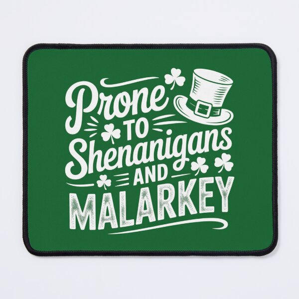 Item preview, Prone to Shenanigans and Malarkey Irish St Patrick's Day designed and sold by ZACK ART.