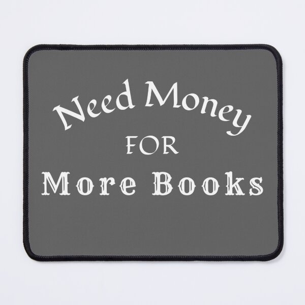 Item preview, Book Worms Need $$$ designed and sold by B&CMerch.