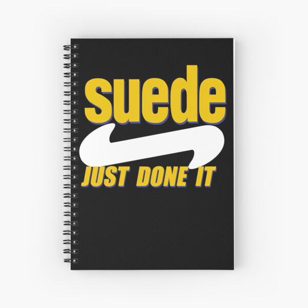 Item preview, Suede Just Done It designed and sold by nowrax.