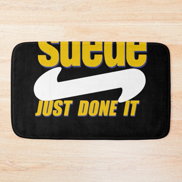 Item preview, Suede Just Done It designed and sold by nowrax.