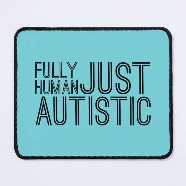 Item preview, Fully Human, Just Autistic – Neurodiversity Acceptance designed and sold by Twittlefish.