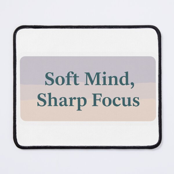 Item preview, Soft Mind Sharp Focus Minimal Quote Sticker designed and sold by MonoSense.