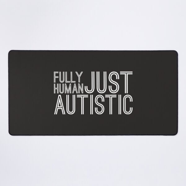 Item preview, Fully Human, Just Autistic – Neurodiversity Acceptance designed and sold by Twittlefish.