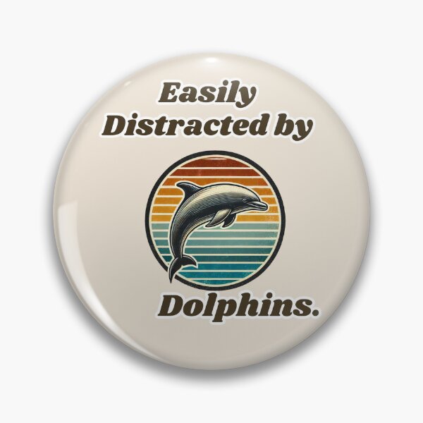 Item preview, Dolphin Retro Easily Distracted By Dolphins Funny Dolphin Lover Gift designed and sold by TheScruffyGoose.