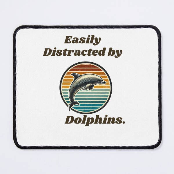 Item preview, Dolphin Retro Easily Distracted By Dolphins Funny Dolphin Lover Gift designed and sold by TheScruffyGoose.
