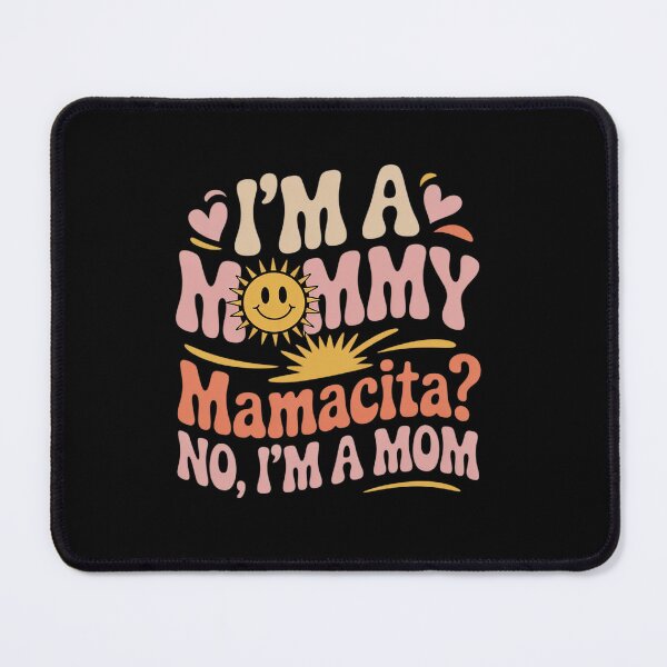 Item preview, I'm A Mommy I'm A Mom, Mamacita , Love Island Mommy8 designed and sold by angolinnArt.