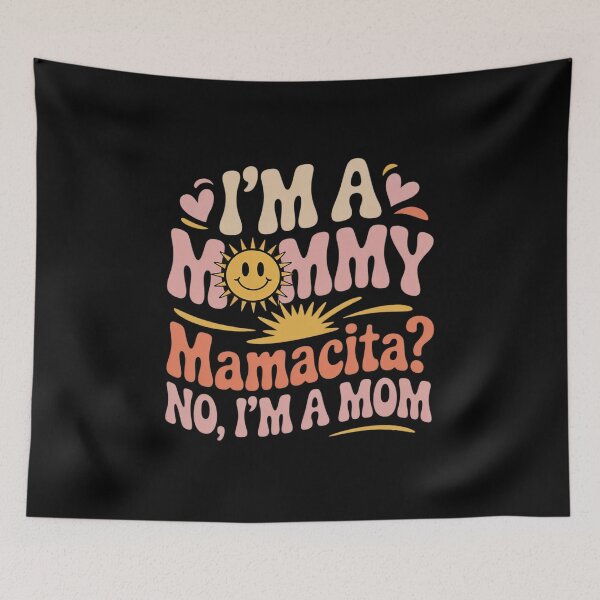 Item preview, I'm A Mommy I'm A Mom, Mamacita , Love Island Mommy8 designed and sold by angolinnArt.