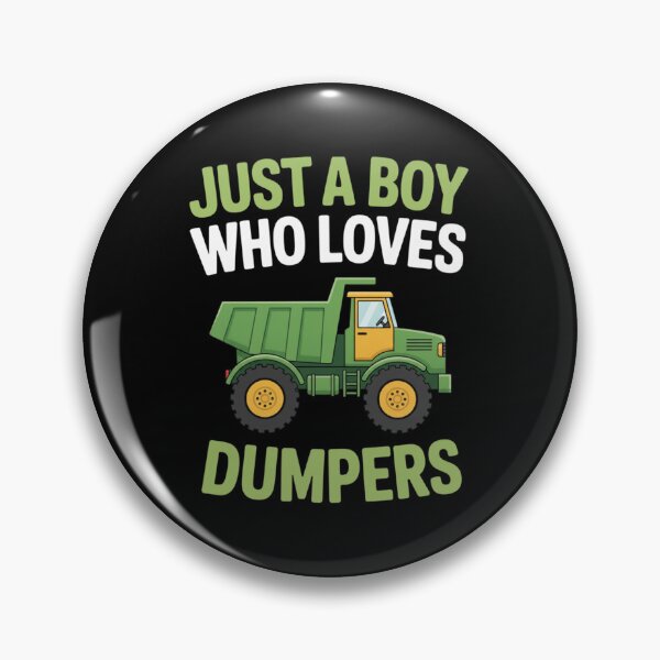 Item preview, Just A Boy Who Loves Dumpers - Construction Enthusiast designed and sold by CORJIDOG-ART.