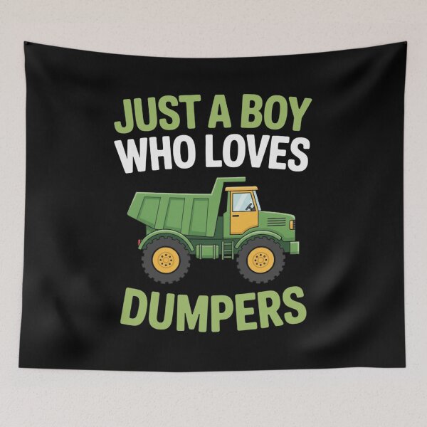 Item preview, Just A Boy Who Loves Dumpers - Construction Enthusiast designed and sold by CORJIDOG-ART.