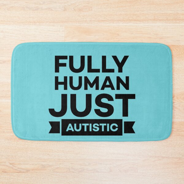 Item preview, Fully Human, Just Autistic – Neurodiversity Acceptance designed and sold by Twittlefish.
