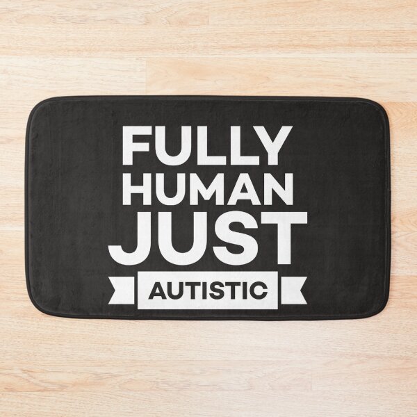 Item preview, Fully Human, Just Autistic – Neurodiversity Acceptance designed and sold by Twittlefish.