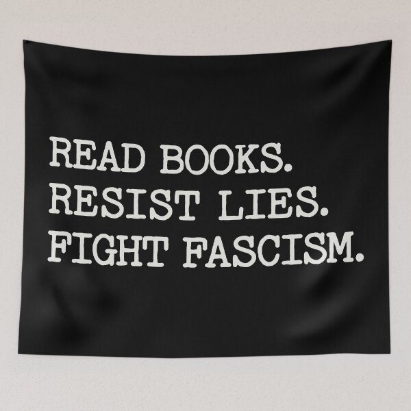 Item preview, Read Books Resist Lies Fight Fascism designed and sold by Eh Plus Designs.