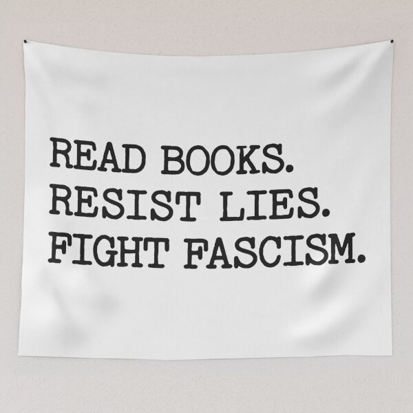 Item preview, Read Books Resist Lies Fight Fascism designed and sold by Eh Plus Designs.