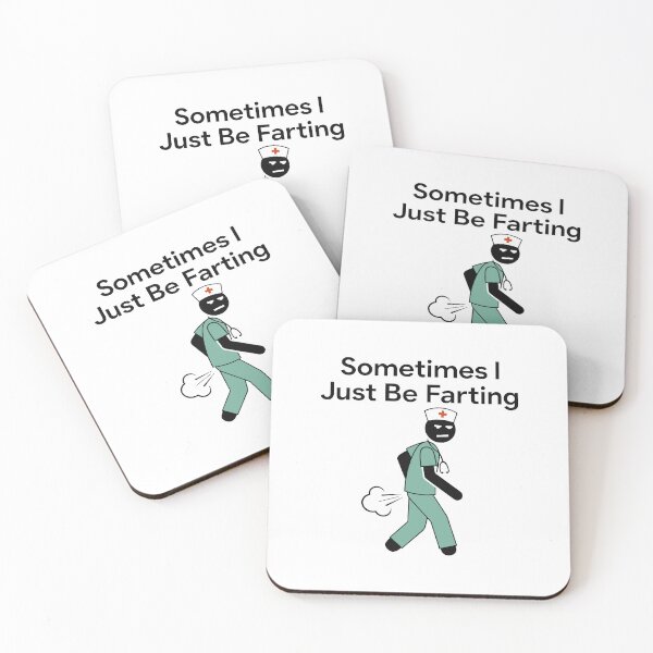 Item preview, Nurse Sometimes I Just Be farting designed and sold by DexertimaArt.