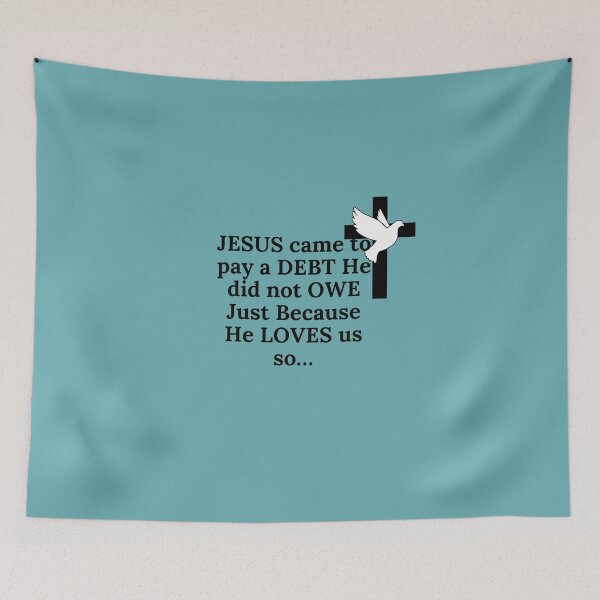 Item preview, Jesus came and paid a debt He did not owe Christian design designed and sold by TheProverbsMom.