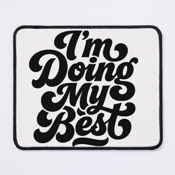 Item preview, I'm Doing My Best designed and sold by Gen X Gang.