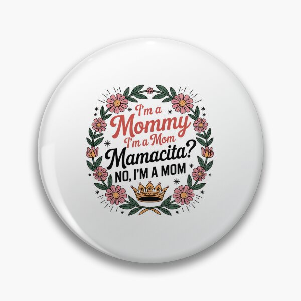 Item preview, I'm A Mommy I'm A Mom, Mamacita , Love Island Mommy11 designed and sold by angolinnArt.