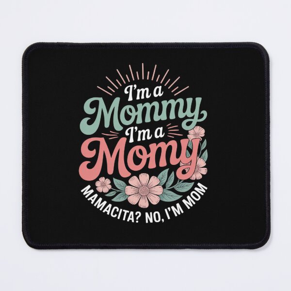 Item preview, I'm A Mommy I'm A Mom, Mamacita , Love Island Mommy14 designed and sold by angolinnArt.