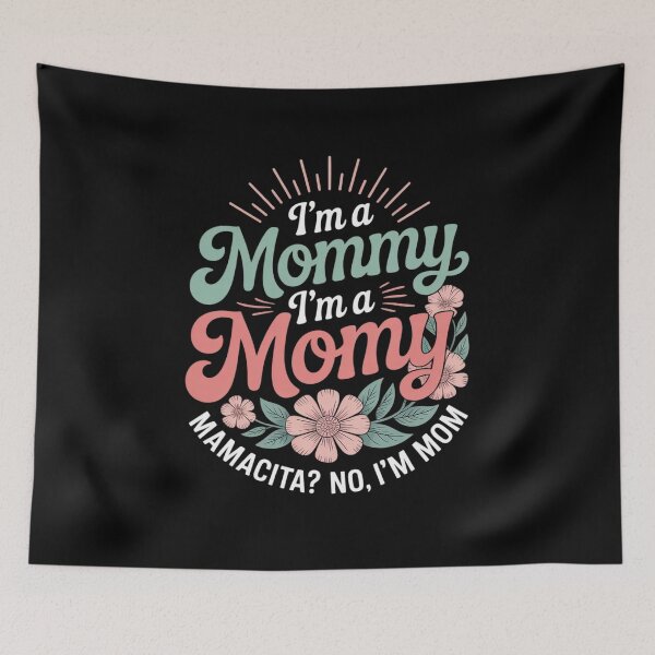 Item preview, I'm A Mommy I'm A Mom, Mamacita , Love Island Mommy14 designed and sold by angolinnArt.