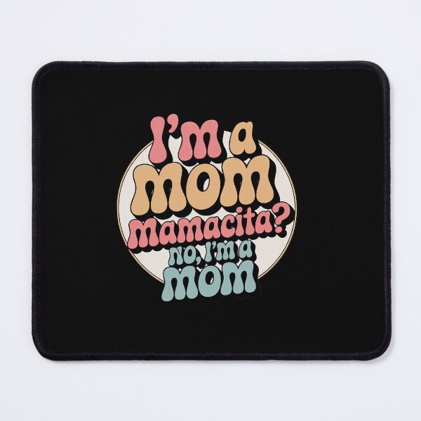 Item preview, Copy of I'm A Mommy I'm A Mom, Mamacita , Love Island Mommy14 designed and sold by angolinnArt.