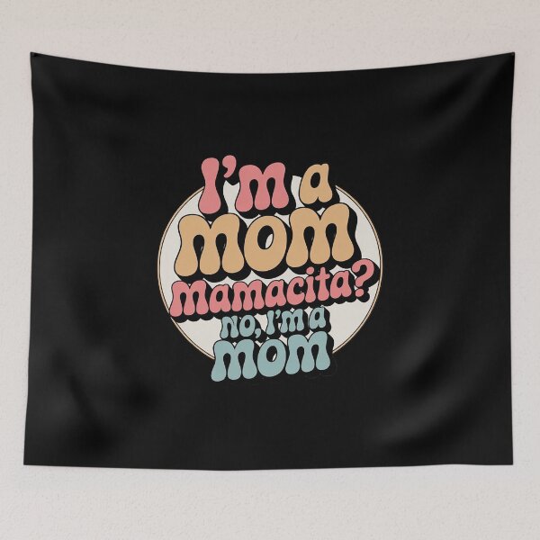 Item preview, Copy of I'm A Mommy I'm A Mom, Mamacita , Love Island Mommy14 designed and sold by angolinnArt.