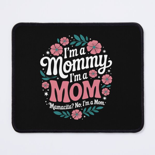 Item preview, I'm A Mommy I'm A Mom, Mamacita , Love Island Mommy17 designed and sold by angolinnArt.