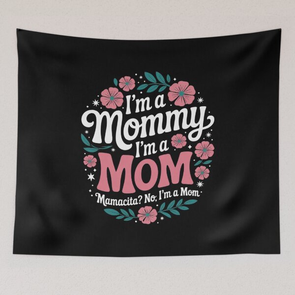 Item preview, I'm A Mommy I'm A Mom, Mamacita , Love Island Mommy17 designed and sold by angolinnArt.