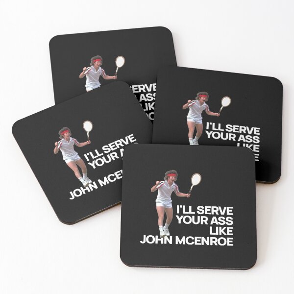 Item preview, I'll serve your ass like John McEnroe designed and sold by Primotees.
