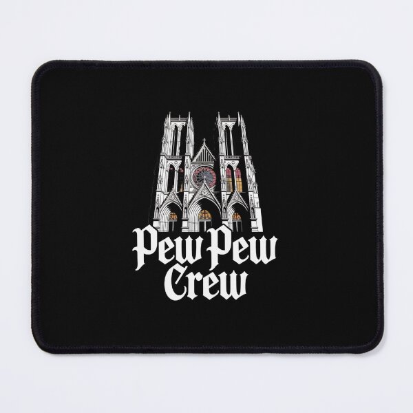 Item preview, “Pew Pew Crew” – Bold White Lettering with French Gothic Cathedral designed and sold by Peter Stawicki.