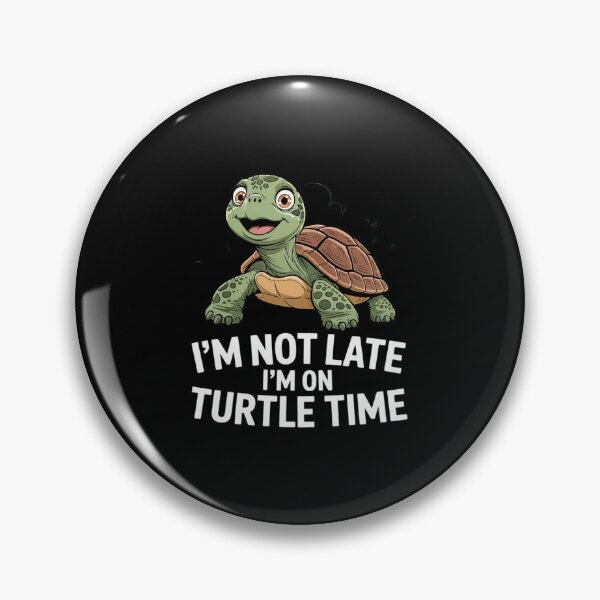 Item preview, I'm Not Late I'm On Turtle Time Turtle Men Women Kids1 designed and sold by angolinnArt.