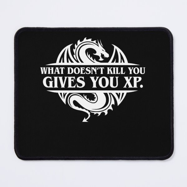 Item preview, What Doesnt Kill You Give You Xp Tabletop Rpg Gaming designed and sold by KIMSIYOON85.