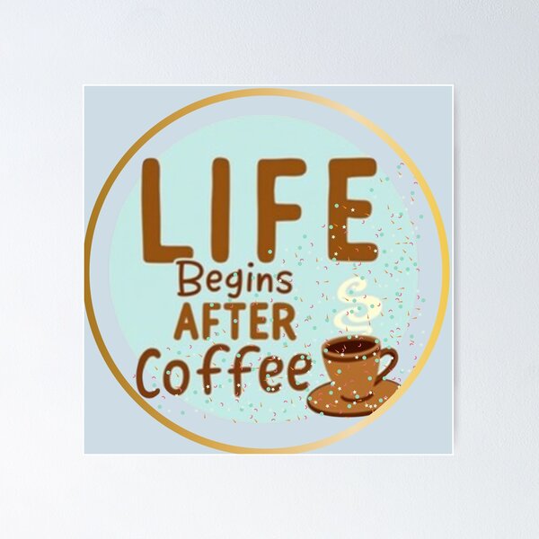 Item preview, Life Begins After Coffee Gold Circle - Luminous Morning Glow designed and sold by PriyaMagic.