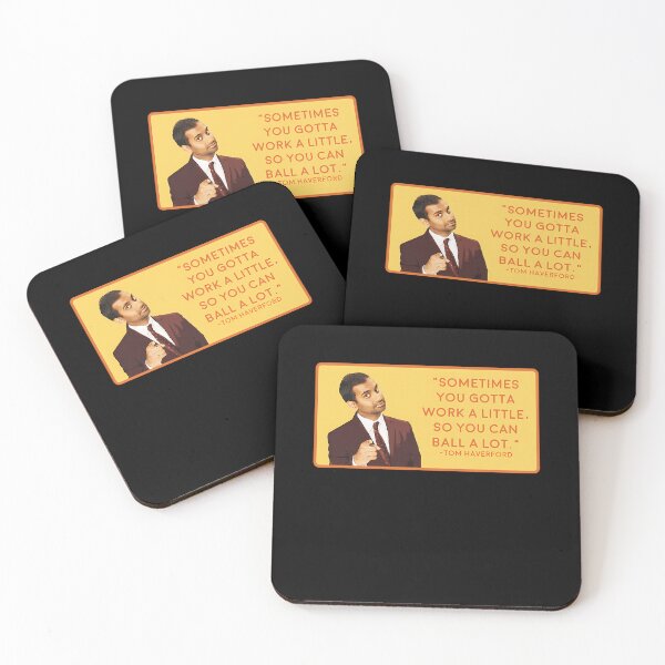 Item preview, Ball A Lot Soethimes You Gotta Work A Little So You Cn Ball A Lot Tom Haverford  designed and sold by KIMSIYOON85.