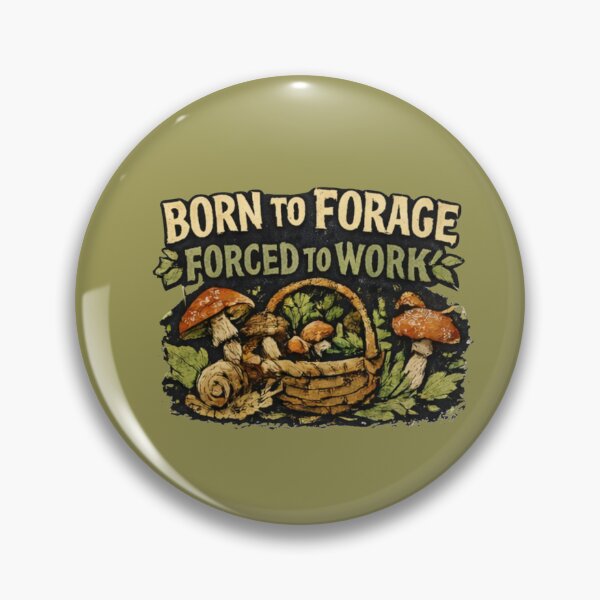 Item preview, Born to Forage Forced to Work – Goblincore Mushroom Cottagecore Anti Work Aesthetic Design designed and sold by Chippychips1.