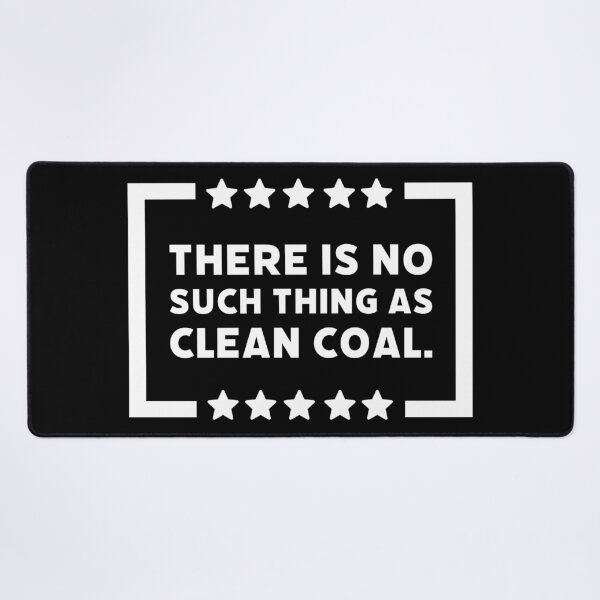 Item preview, There is no such thing as clean coal. designed and sold by Rachel the Artist .