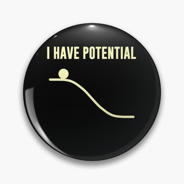 Item preview, I Have Potential Energy designed and sold by ainan1971.