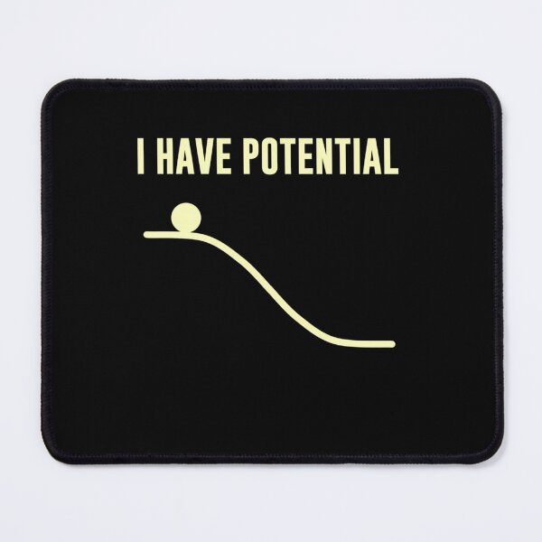 Item preview, I Have Potential Energy designed and sold by ainan1971.