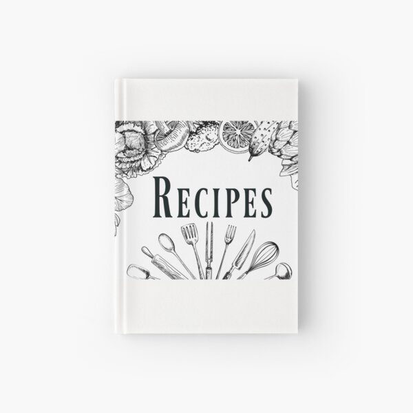 Recipes Book In Black And White Journal and Notebook Only Hardcover Journal