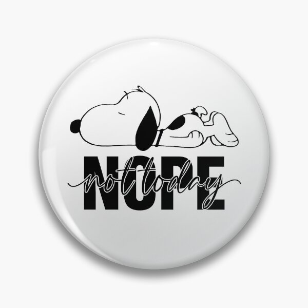 Item preview, Snoopy Nope Not Today,  Nope Not Today designed and sold by graphic-genie.