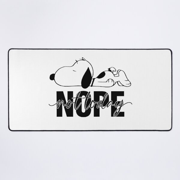 Item preview, Snoopy Nope Not Today,  Nope Not Today designed and sold by graphic-genie.