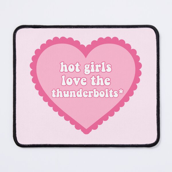 Item preview, Hot Girls Love The Thunderbolts* designed and sold by immelissasavin.