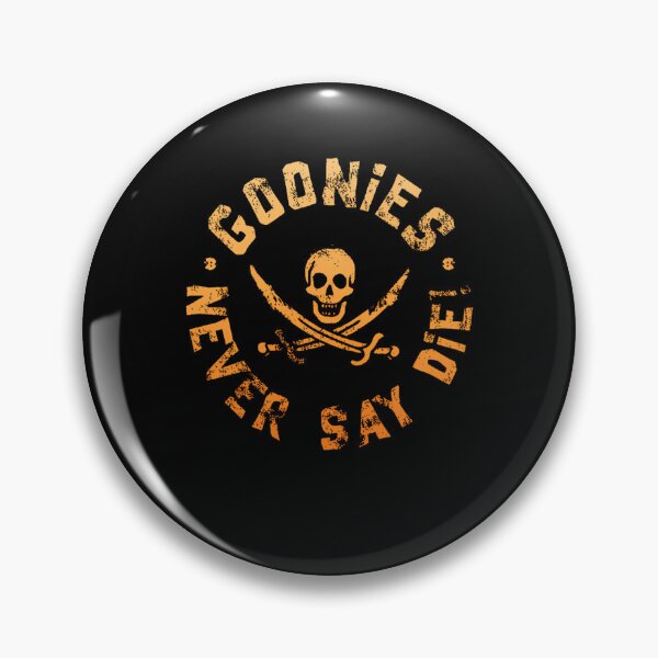 Item preview, Goonies Never Say Die designed and sold by Rabon M.